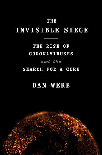 The Invisible Siege: The Rise of Coronaviruses and the Search for a Cure von Crown