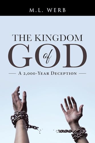 The Kingdom of God: A 2,000-Year Deception von Covenant Books