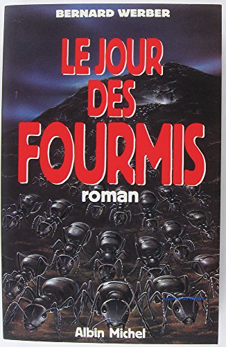 Jour Des Fourmis (Le) (Romans, Nouvelles, Recits (Domaine Francais)) von Albin Michel