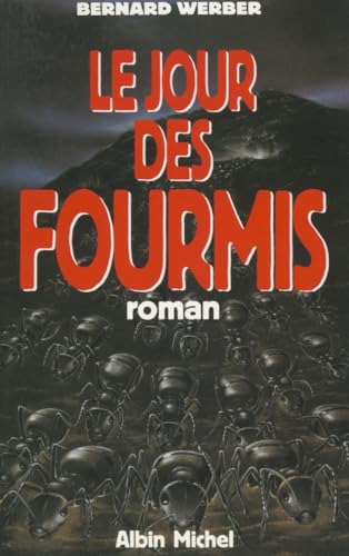 Jour Des Fourmis (Le) (Romans, Nouvelles, Recits (Domaine Francais))