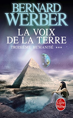 La voix de la Terre - Troisième humanité. Tome 3: roman (Le livre de poche, 34161) von LGF