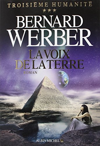 La voix de la terre: Troisième humanité - tome 3