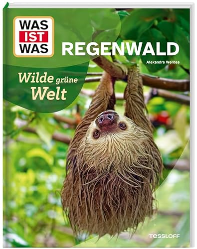 WAS IST WAS Regenwald. Wilde grüne Welt von WAS IST WAS