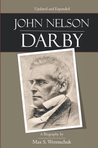 John Nelson Darby: A Biography von Southern California Seminary Press