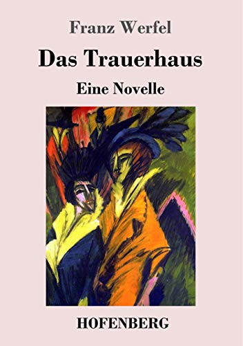 Das Trauerhaus: Eine Novelle