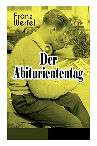 Der Abituriententag: Psychothriller - Die Geschichte einer Jugendschuld