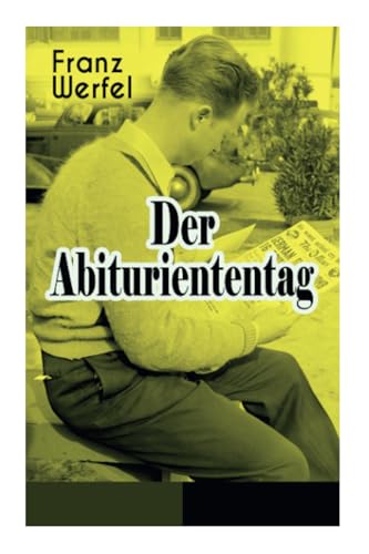 Der Abituriententag: Psychothriller - Die Geschichte einer Jugendschuld