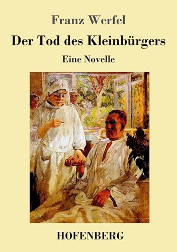 Der Tod des Kleinbürgers: Eine Novelle