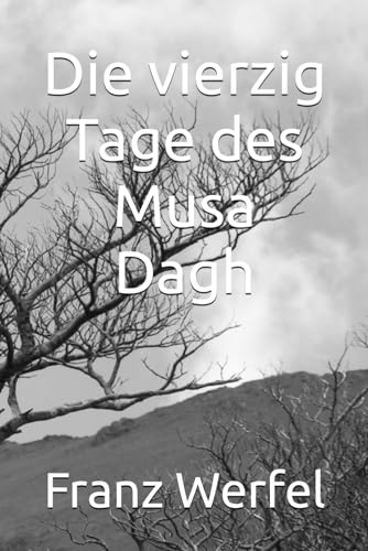 Die vierzig Tage des Musa Dagh von Independently published