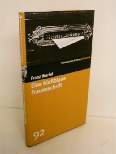 Eine blaßblaue Frauenschrift. SZ-Bibliothek Band 92 Eine blaßblaue Frauenschrift. SZ-Bibliothek Band 92