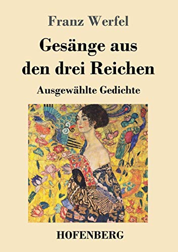 Gesänge aus den drei Reichen: Ausgewählte Gedichte von Hofenberg