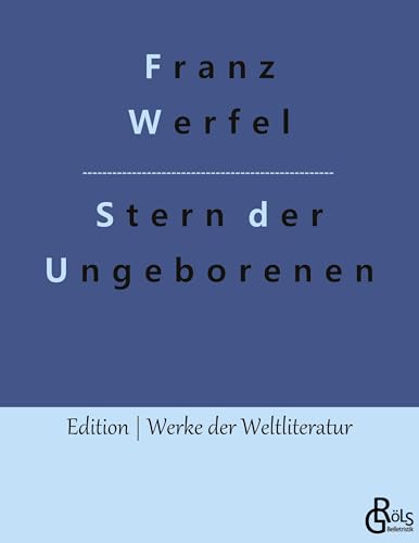 Stern der Ungeborenen (Edition Werke der Weltliteratur)