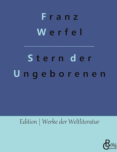 Stern der Ungeborenen (Edition Werke der Weltliteratur - Hardcover)