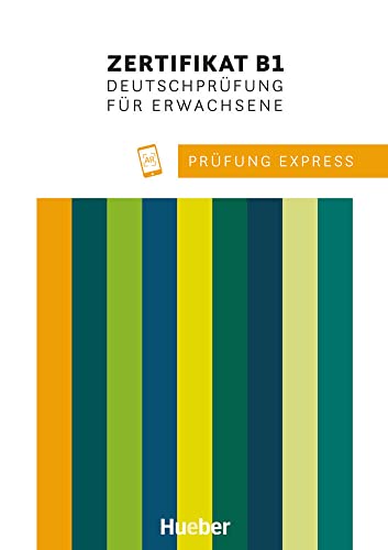 Prüfung Express – Zertifikat B1, Deutschprüfung für Erwachsene: Deutsch als Fremdsprache / Übungsbuch mit Audios online von Hueber
