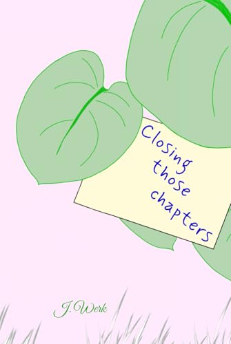 Closing Those Chapters von MVB (Self published)