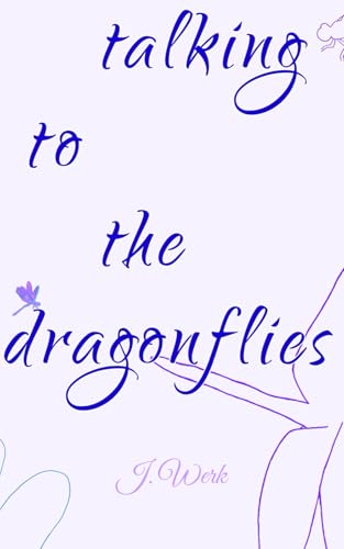 Talking To The Dragonflies von Self Published (VLB)