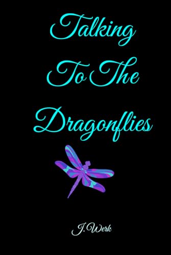 Talking To The Dragonflies von Self Published(VLB)