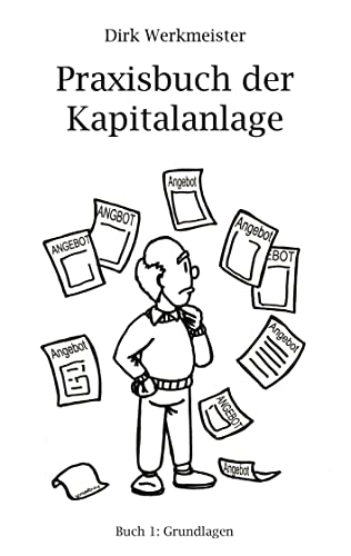 Praxisbuch der Kapitalanlage: Buch 1: Grundlagen von Rediroma-Verlag