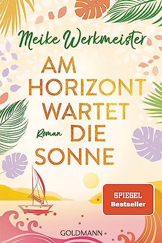 Am Horizont wartet die Sonne: Roman von Goldmann Verlag