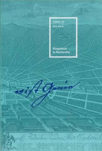 Klopstock in Karlsruhe (Spuren: 1988 ff.) von Deutsche Schillerges.