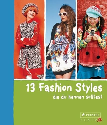 13 Fashion Styles, die du kennen solltest