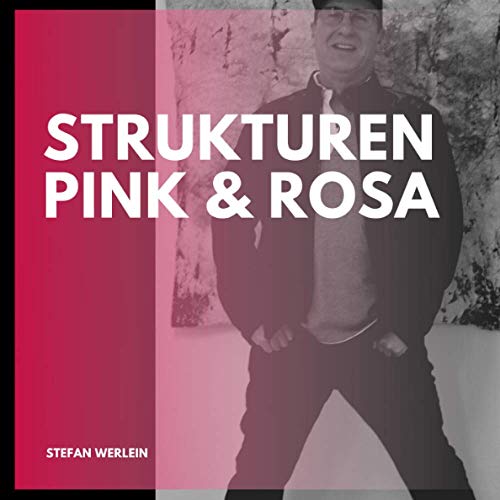 Strukturen Pink & Rosa von Independently published