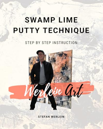 Swamp lime putty technique: Step by Step instruction von Independently published