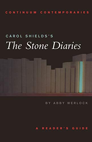 Carol Shields's The Stone Diaries: A Reader's Guide (Continuum Contemporaries)