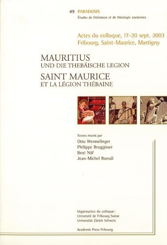 Mauritius/Saint Maurice: Und Die Thebaische Legion/ Et La Legion Thebaine (Paradosis, Band 49)
