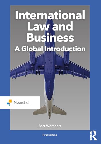 International Law and Business: A Global Introduction (Routledge-noordhoff International Editions)