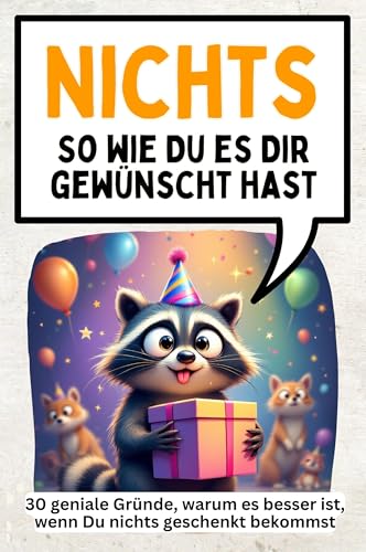 Nichts - 30 geniale Gründe, warum es besser ist, wenn Du nichts geschenkt bekommst: So wie Du es Dir gewünscht hast von FlipFlop