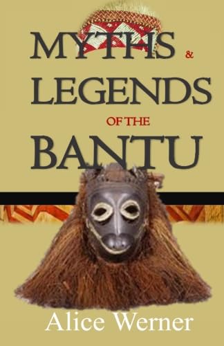 Myths and Legends of the Bantu