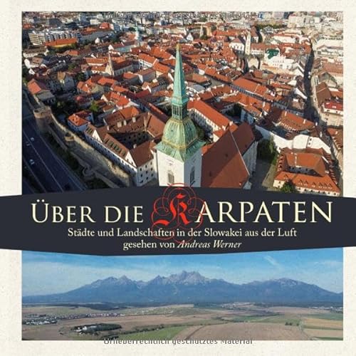 Über die Karpaten: Städte und Landschaften in der Slowakei aus der Luft von epubli