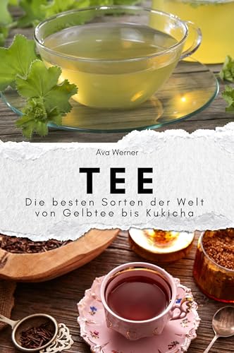 Tee - Das perfekte Geschenk für Männer und Frauen zu Weihnachten und Geburtstag. Hochwertige Hardcover-Ausgabe: Die besten Sorten der Welt von Gelbtee bis Kukicha von FlipFlop