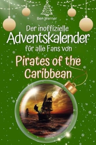 Der inoffizielle Adventskalender für alle Fans von Pirates of the Caribbean - 2024 von FlipFlop