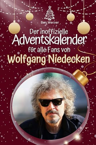 Der inoffizielle Adventskalender für alle Fans von Wolfgang Niedecken - Hochwertige Hardcover-Ausgabe - das perfekte Geschenk 2024 von FlipFlop