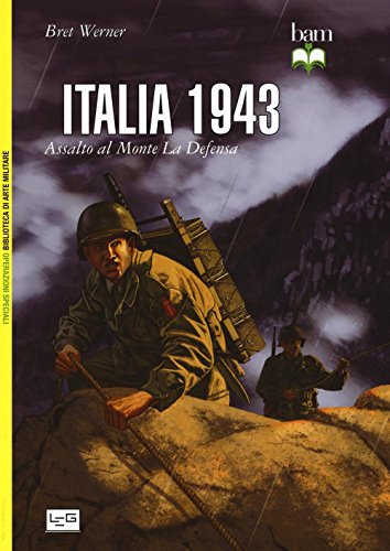 Italia 1943. Assalto al monte La Defensa (Biblioteca di arte militare. Operazioni speciali) von Libreria Editrice Goriziana