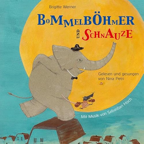 Bommelböhmer und Schnauze: Ein Hörbuch