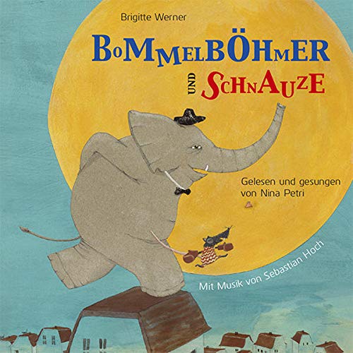 Bommelböhmer und Schnauze: Ein Hörbuch