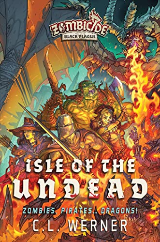 Isle of the Undead: A Zombicide Black Plague Novel (Volume 2)