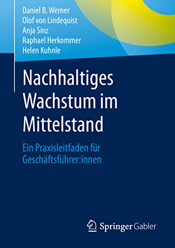 Nachhaltiges Wachstum im Mittelstand: Ein Praxisleitfaden für Geschäftsführer:innen von Springer Gabler