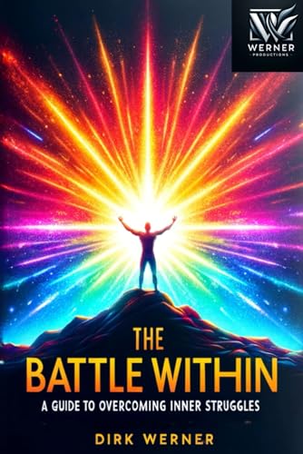 The Battle Within: A Guide to Overcoming Inner Struggles