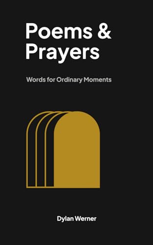 Poems & Prayers: Words for Ordinary Moments von Independently published
