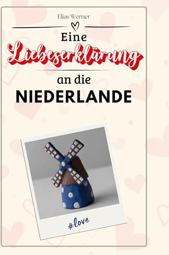 Eine Liebeserklärung an die Niederlande von FlipFlop