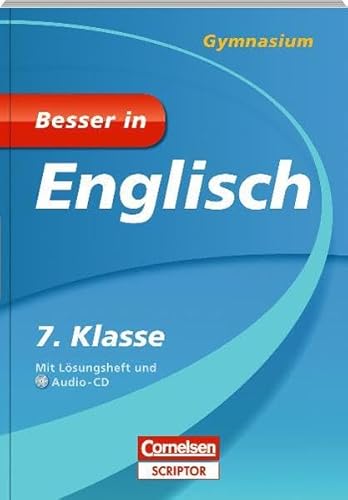 Besser in Englisch - Gymnasium 7. Klasse: Mit Beispielen, Übungen, Tests und Stichwortverzeichnis (Cornelsen Scriptor - Besser in)