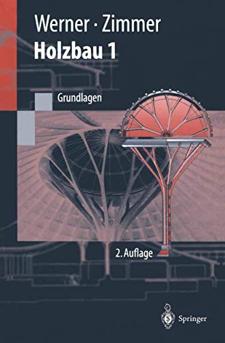 Holzbau Teil 1: Grundlagen DIN 1052/Eurocode 5 (Springer-Lehrbuch)