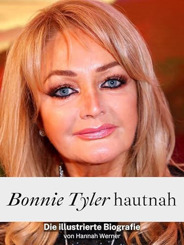 Bonnie Tyler hautnah - Hochwertige Hardcover-Ausgabe: Die illustrierte Biografie von FlipFlop