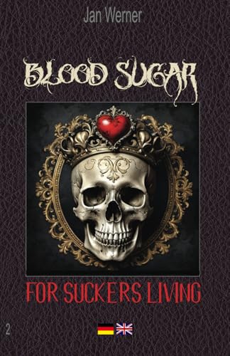 Blood Sugar: For suckers living von Independently published