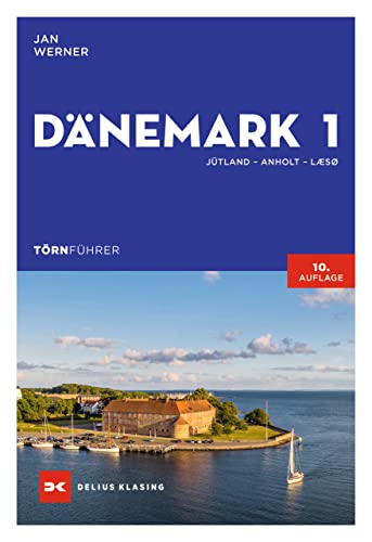 Törnführer Dänemark 1: Jütland – Anholt – Læsø von DELIUS KLASING
