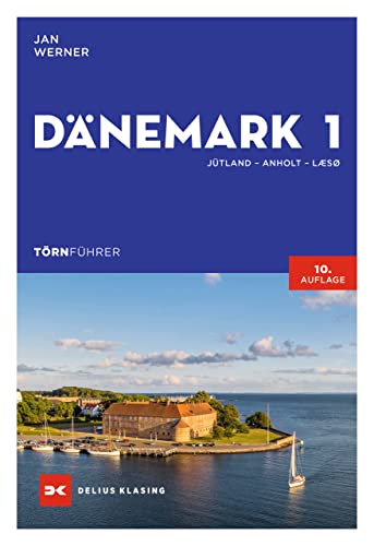 Törnführer Dänemark 1: Jütland – Anholt – Læsø von Delius Klasing Vlg GmbH